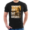 Yellowstone Cowboys Don't Say Goodbye Men's T-Shirt product image 1