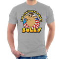 Bullseye You Cant Beat A Bit Of Bully Men's T-Shirt product image 1